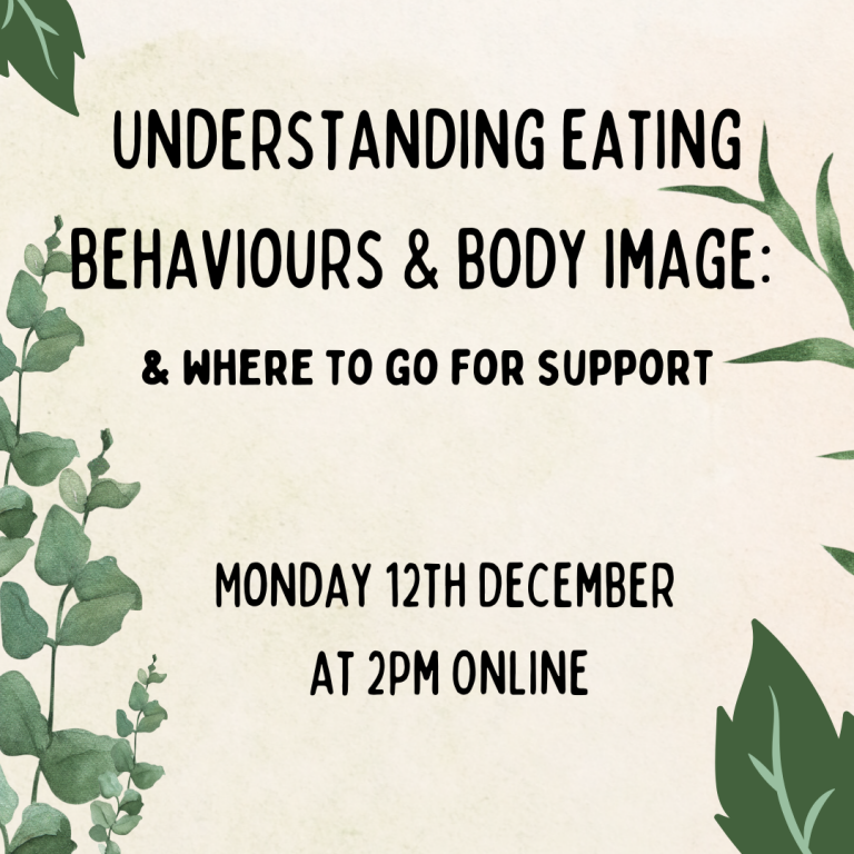 Understanding Eating Behaviours & Body Image and where to go for Support
