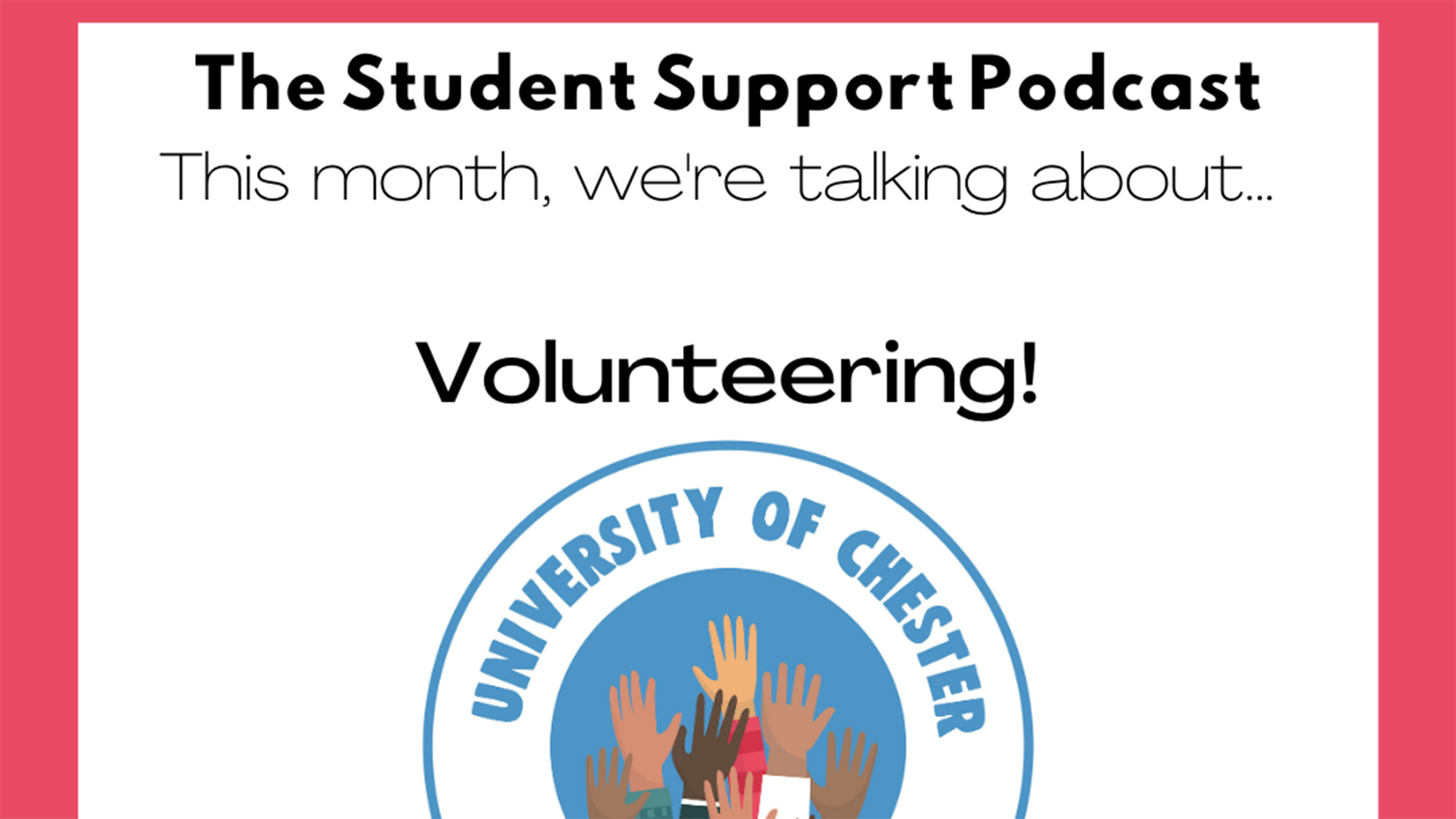 The Student Support Podcast EP7 – Volunteering