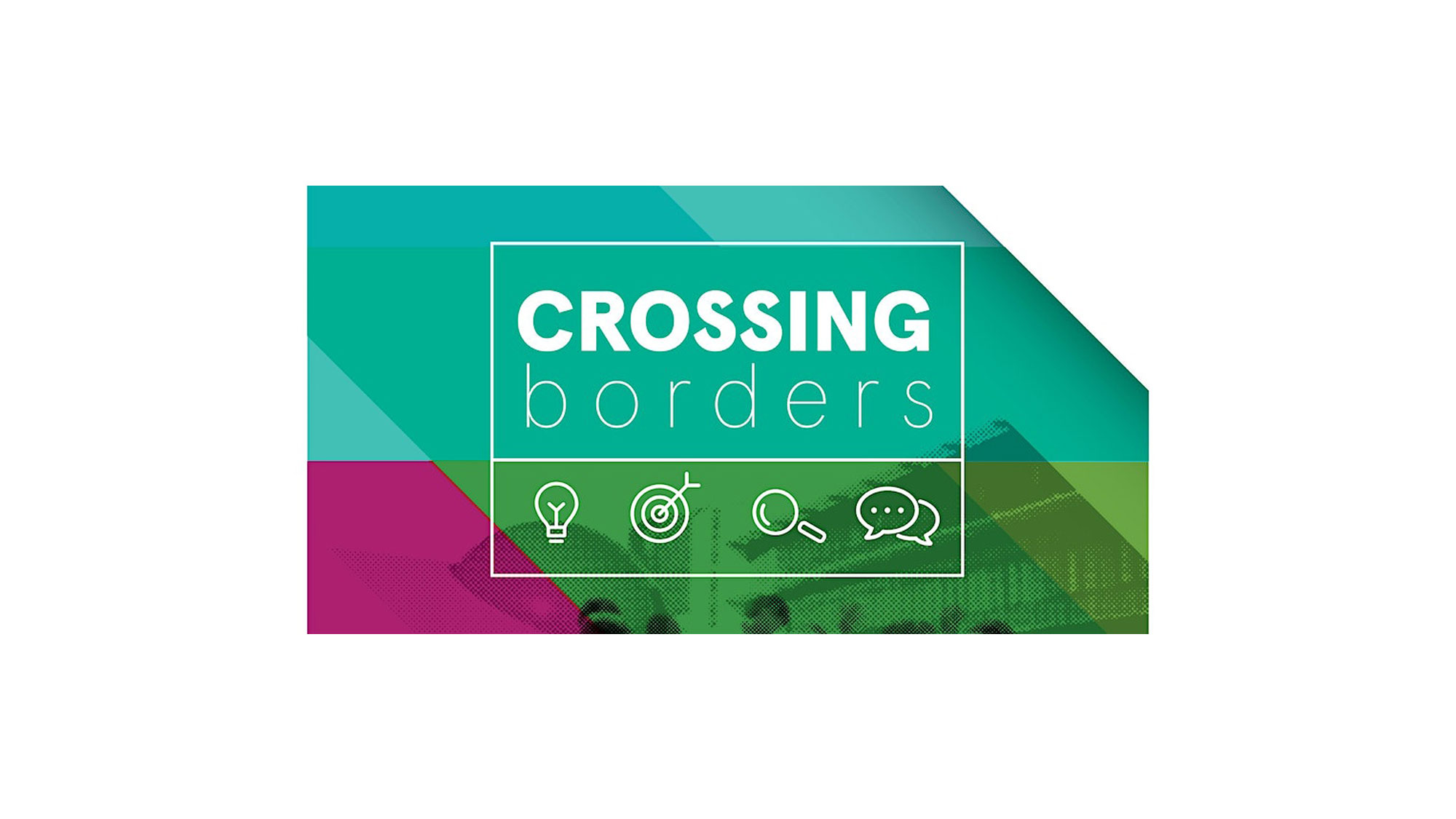 Crossing Borders 2: Joining up the dots