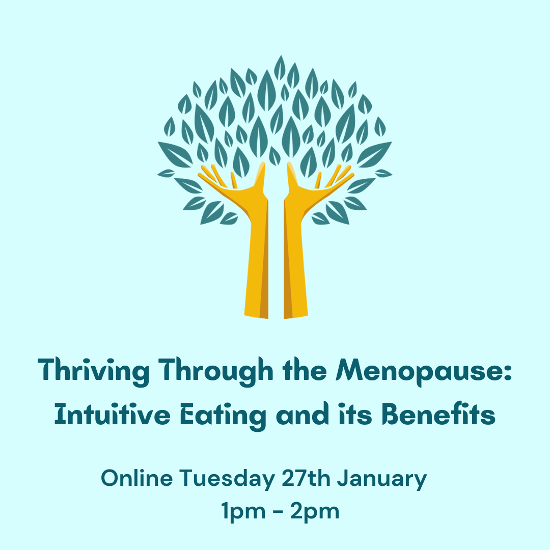Thriving through the Menopause: Intuitive Eating and its Benefits